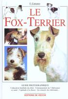 Couverture du livre « Fox-terrier guide photo » de Cattaneo aux éditions De Vecchi
