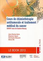 Couverture du livre « Cours de chimiothérapie antitumorale et traitement médical du cancer (4e édition) » de Jean-Charles Soria et Stephane Vignot et Olivier Mir aux éditions John Libbey