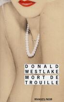 Couverture du livre « Mort de trouille » de Donald Westlake aux éditions Rivages