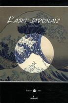 Couverture du livre « L'art japonais » de Tomoko Sato aux éditions Milan