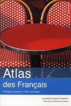 Couverture du livre « Atlas des francais » de Laure Duboys Fresney aux éditions Autrement