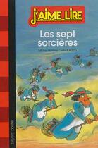 Couverture du livre « J'aime lire t.19 ; les sept sorcières » de Marie-Helene Delval aux éditions Bayard Jeunesse