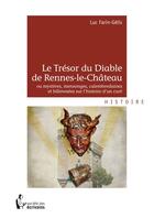 Couverture du livre « Le trésor du diable de Rennes-le-Château » de Luc Farin-Gelis aux éditions Societe Des Ecrivains