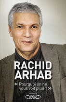 Couverture du livre « Pourquoi on ne vous voit plus ? » de Rachid Arhab aux éditions Michel Lafon