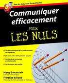 Couverture du livre « Communiquer efficacement Pour les Nuls » de Marty Brounstein aux éditions First