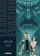 Couverture du livre « La grande évasion ; asylum » de Serge Lehman et Dylan Teague aux éditions Delcourt