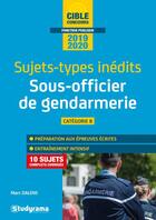 Couverture du livre « Sous-officier de gendarmerie ; catégorie B ; sujets-types inédits (édition 2019/2020) » de Marc Dalens aux éditions Studyrama