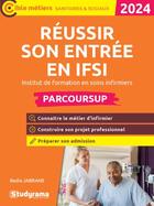 Couverture du livre « Réussir son entrée en IFSI institut de formation en soins infirmiers (édition 2024) » de Emilie Dherin et Marie Aillet aux éditions Studyrama