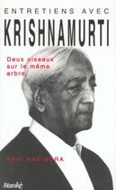 Couverture du livre « Entretiens avec krishnamurti - deux oiseaux sur le meme arbre » de Ravindra Ravi aux éditions Stanke Alain