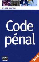 Couverture du livre « Code pénal (édition 2010) » de  aux éditions Prat