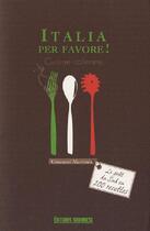 Couverture du livre « Italia per favore ! cuisine italienne » de Giovanni Martines aux éditions Sud Ouest Editions