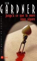 Couverture du livre « Jusqu'à ce que la mort nous sépare » de Lisa Gardner aux éditions Archipel