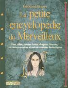 Couverture du livre « La petite encyclopedie du merveilleux » de Edouard Brasey aux éditions Pre Aux Clercs