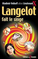 Couverture du livre « Langelot Tome 21 : Langelot fait le singe » de Vladimir Volkoff aux éditions Triomphe