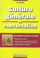 Couverture du livre « Culture generale et conversation » de Yves Stalloni aux éditions Studyrama