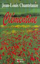 Couverture du livre « Clementine » de Chantelauze/Jean Lou aux éditions De Boree