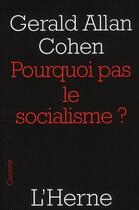 Couverture du livre « Pourquoi pas le socialisme ? » de Gerald Allan Cohen aux éditions L'herne