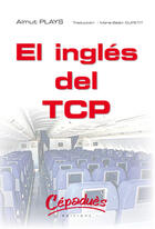 Couverture du livre « El inglés del TCP - Traduction M. B. DUPETIT » de A. Plays aux éditions Cepadues