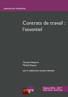 Couverture du livre « Contrats de travail : l'essentiel (édition 2016/2017) » de Michel Deprez et Vincent Neuprez aux éditions Edi Pro