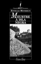 Couverture du livre « Meurtre à Isla Negra » de Estelle Monbrun aux éditions Viviane Hamy