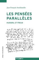 Couverture du livre « Les pensées paralleles ; Husserl et Freud » de Jean-Francois Aenishanslin aux éditions Antipodes Suisse