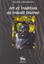 Couverture du livre « Art et tradition dans le travail interne » de Michel Chiambretto aux éditions Chariot D'or