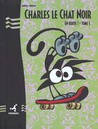 Couverture du livre « CHARLES LE CHAT NOIR T.1 ; EN ROUTE » de Chen-A aux éditions Triskel