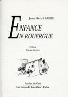 Couverture du livre « Enfance en rouergue » de Jean-Henri Fabre aux éditions Atelier Du Gue