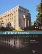 Couverture du livre « La fondation hellénique ; lieu de vie ; lieu de mémoire » de  aux éditions Picard