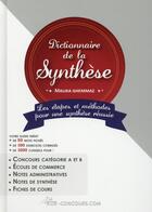 Couverture du livre « Dictionnaire de la synthèse ; méthodes & astuces » de Malika Ghemmaz aux éditions Aux-concours.com