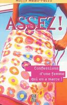 Couverture du livre « Assez ! confessions d'une femme qui en a marre ! » de Muffy Mead-Ferro aux éditions Caractere