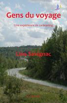 Couverture du livre « Gens du voyage, une expérience de caravaning » de Lina Savignac aux éditions Editions De La Caboche