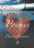 Couverture du livre « Poèmes » de Pierre Bouvier aux éditions Pierre Bouvier