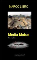 Couverture du livre « Media motus » de Libro Marco aux éditions Marco Libro