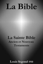 Couverture du livre « La Bible (La Sainte Bible - Ancien et Nouveau Testaments, Louis Segond 1910) » de  aux éditions E-artnow