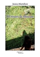 Couverture du livre « L'univers de Mercure » de Jessica Martelloni aux éditions Baudelaire