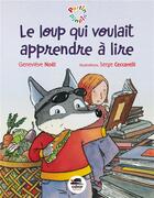 Couverture du livre « Le loup qui voulait apprendre à lire » de Serge Ceccarelli et Genevieve Noel aux éditions Oskar