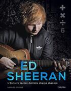 Couverture du livre « Ed Sheeran ; l'histoire cachée derrière chaque chanson » de Caroline Sullivan aux éditions L'imprevu