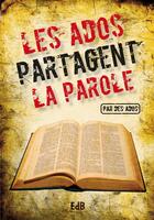 Couverture du livre « Les ados partagent la parole » de Maria Grace Dateno aux éditions Des Beatitudes