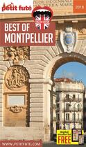 Couverture du livre « GUIDE PETIT FUTE ; THEMATIQUES ; best of Montpellier (édition 2018) » de  aux éditions Le Petit Fute