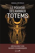 Couverture du livre « Le pouvoir des animaux totem » de Magali Peyroux aux éditions De Vinci