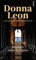 Couverture du livre « Brunetti entre les lignes » de Donna Leon aux éditions Points