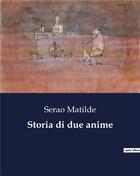 Couverture du livre « Storia di due anime » de Serao Matilde aux éditions Culturea