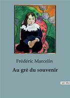 Couverture du livre « Au gré du souvenir » de Marcelin Frederic aux éditions Shs Editions