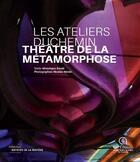 Couverture du livre « Les ateliers duchemin theatre de la metamorphose » de David/Heron aux éditions Ateliers D'art De France