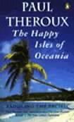 Couverture du livre « The Happy Isles of Oceania » de Paul Theroux aux éditions Penguin Books Ltd Digital