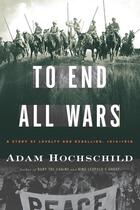 Couverture du livre « To end all wars » de Adam Hochschild aux éditions Editions Racine