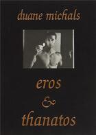 Couverture du livre « Duane michals eros & thanatos » de Duane Michals aux éditions Twin Palms