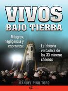 Couverture du livre « Vivos bajo tierra (Buried Alive) » de Pino Toro Manuel aux éditions Penguin Group Us