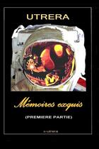 Couverture du livre « Memoires exquis » de Utrera aux éditions Lulu